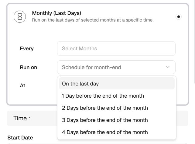 Monthly Last Days: Run on and At options including last day and days before month end
